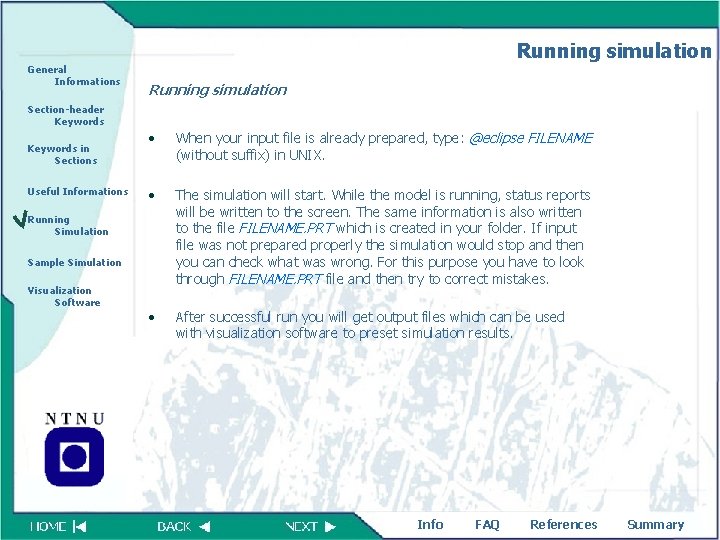 Running simulation General Informations Running simulation Section-header Keywords in Sections Useful Informations • When