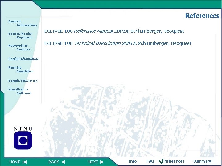 References General Informations Section-header Keywords in Sections ECLIPSE 100 Reference Manual 2001 A, Schlumberger,