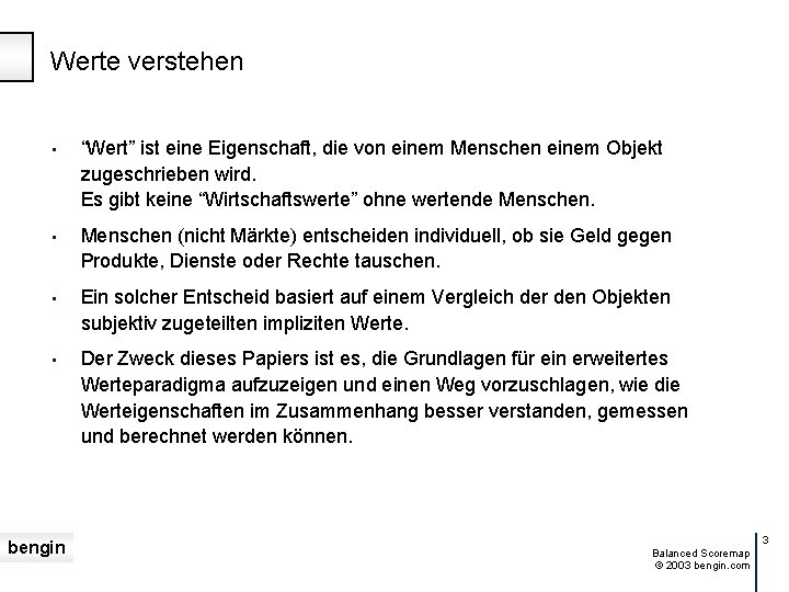 Werte verstehen • “Wert” ist eine Eigenschaft, die von einem Menschen einem Objekt zugeschrieben