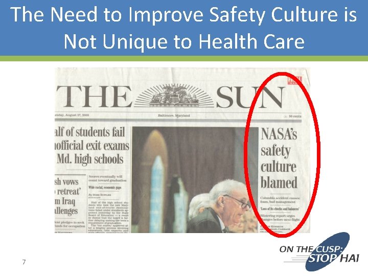 The Need to Improve Safety Culture is Not Unique to Health Care 7 