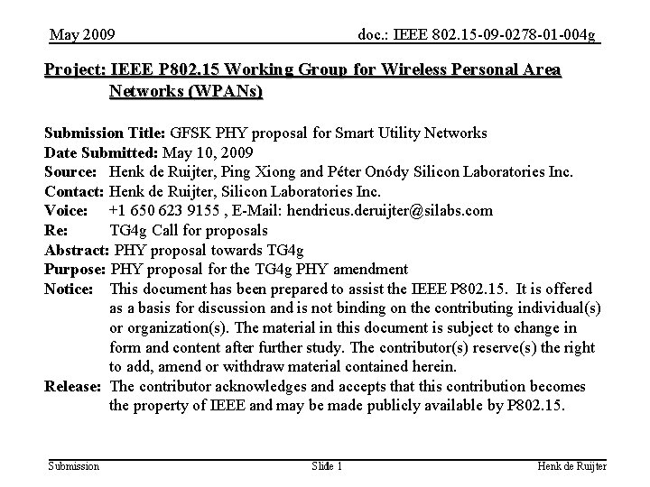 May 2009 doc. : IEEE 802. 15 -09 -0278 -01 -004 g Project: IEEE