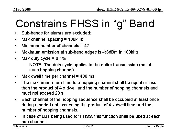 May 2009 doc. : IEEE 802. 15 -09 -0278 -01 -004 g Constrains FHSS