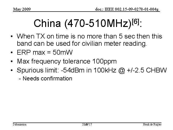 May 2009 doc. : IEEE 802. 15 -09 -0278 -01 -004 g China [6]