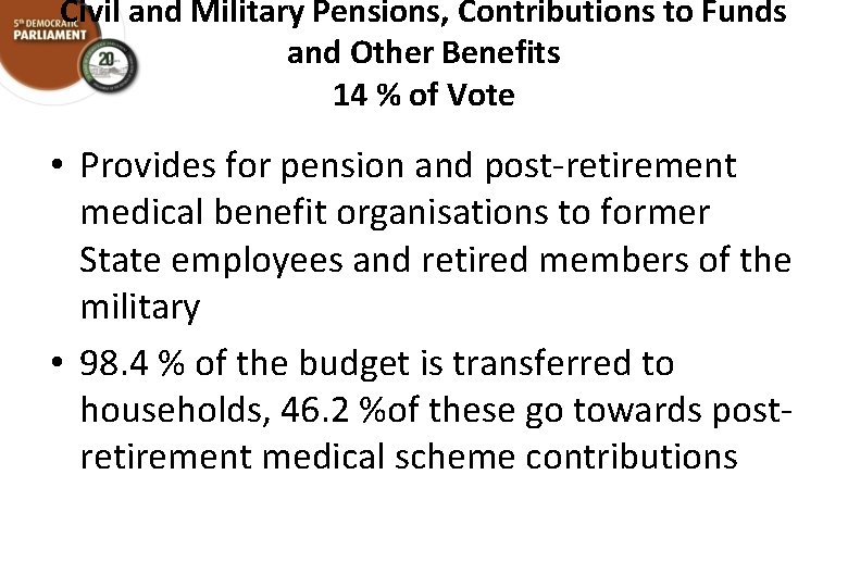 Civil and Military Pensions, Contributions to Funds and Other Benefits 14 % of Vote