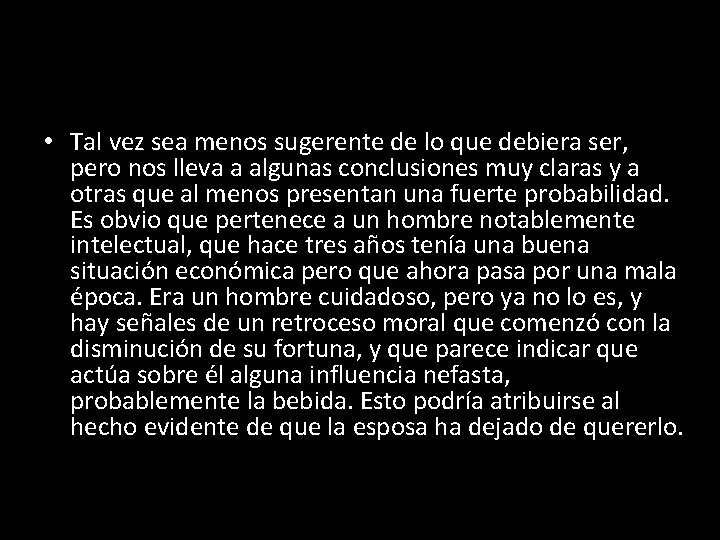  • Tal vez sea menos sugerente de lo que debiera ser, pero nos