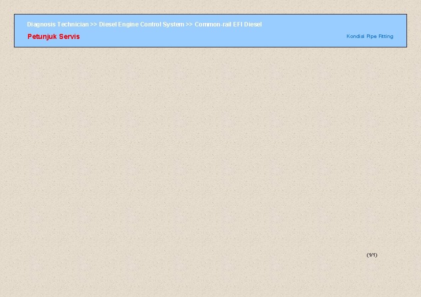 Diagnosis Technician >> Diesel Engine Control System >> Common-rail EFI Diesel Petunjuk Servis Kondisi Diagnosis Technician >> Diesel Engine Control System >> Common-rail EFI Diesel Petunjuk Servis Kondisi