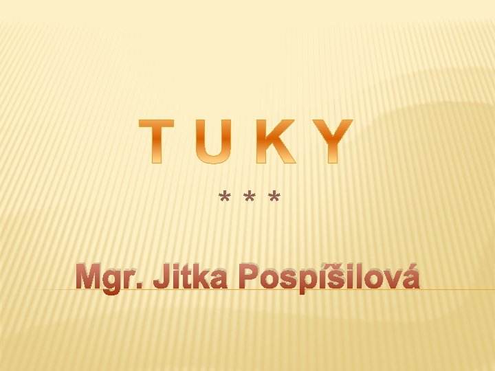 *** Mgr. Jitka Pospíšilová 