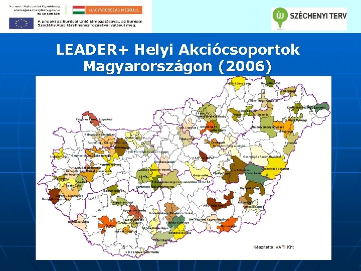 LEADER+ Helyi Akciócsoportok Magyarországon (2006) 