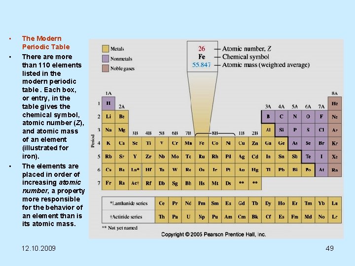  • • • The Modern Periodic Table There are more than 110 elements