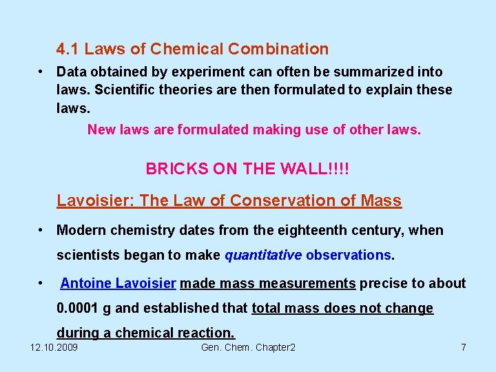 4. 1 Laws of Chemical Combination • Data obtained by experiment can often be