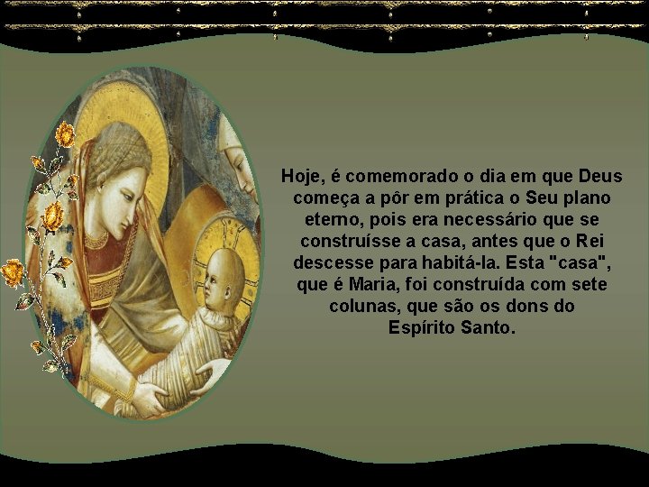 Hoje, é comemorado o dia em que Deus começa a pôr em prática o Hoje, é comemorado o dia em que Deus começa a pôr em prática o