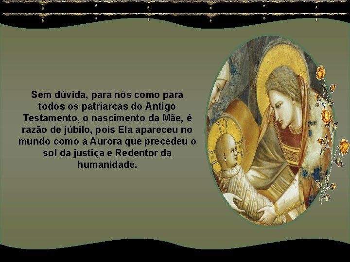 Sem dúvida, para nós como para todos os patriarcas do Antigo Testamento, o nascimento Sem dúvida, para nós como para todos os patriarcas do Antigo Testamento, o nascimento