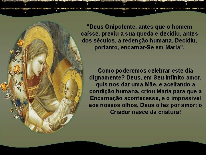 "Deus Onipotente, antes que o homem caísse, previu a sua queda e decidiu, antes "Deus Onipotente, antes que o homem caísse, previu a sua queda e decidiu, antes