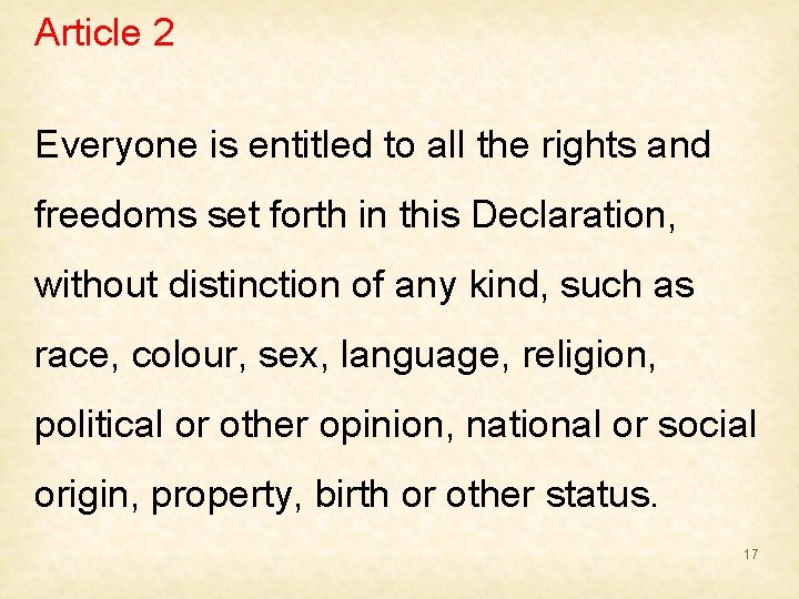 Article 2 Everyone is entitled to all the rights and freedoms set forth in