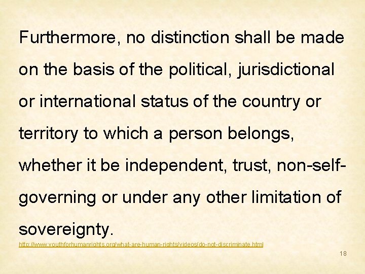 Furthermore, no distinction shall be made on the basis of the political, jurisdictional or