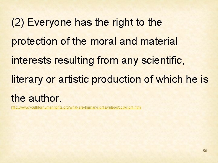 (2) Everyone has the right to the protection of the moral and material interests