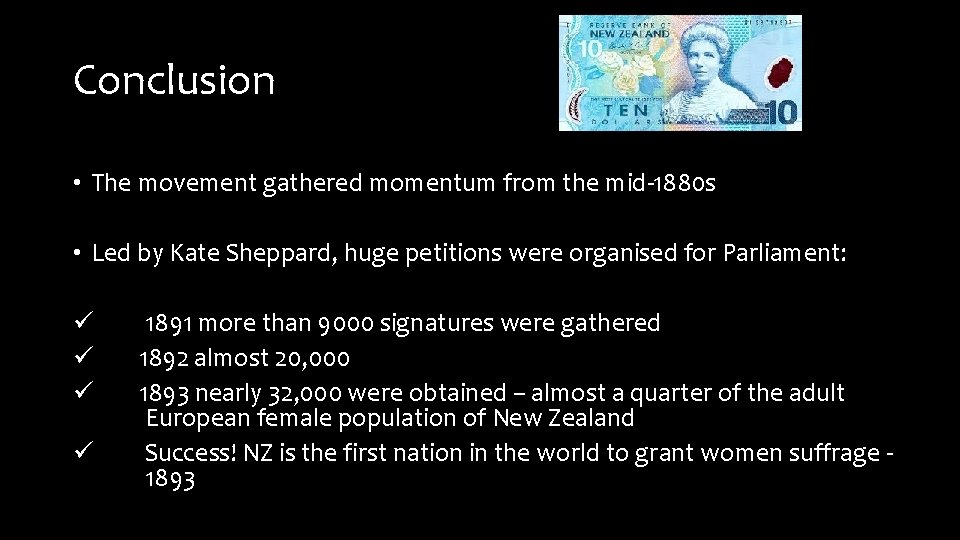 Conclusion • The movement gathered momentum from the mid-1880 s • Led by Kate