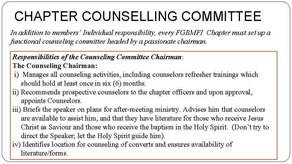 CHAPTER COUNSELLING COMMITTEE In addition to members’ Individual responsibility, every FGBMFI Chapter must set