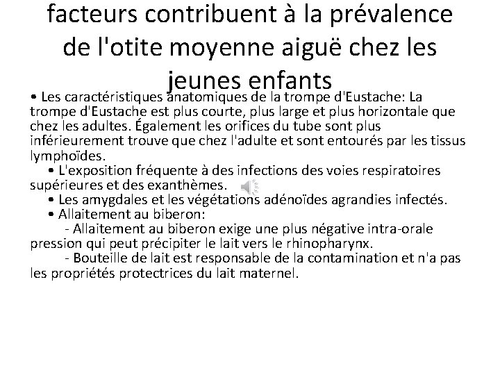 facteurs contribuent à la prévalence de l'otite moyenne aiguë chez les jeunes enfants •