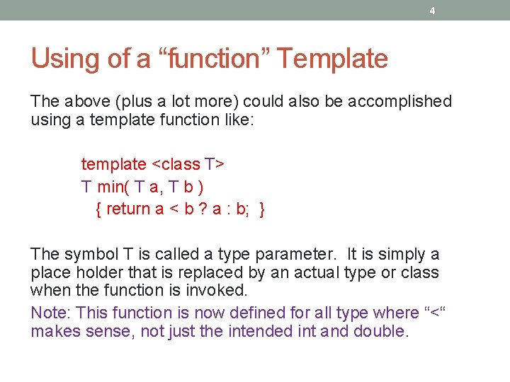 4 Using of a “function” Template The above (plus a lot more) could also