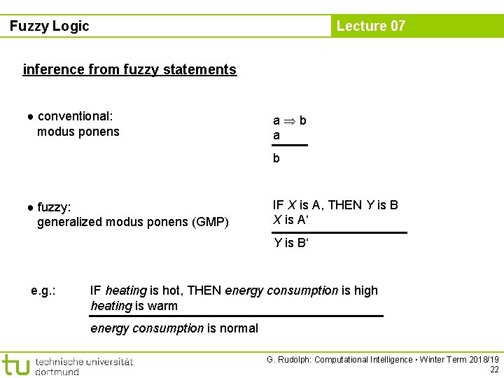 Fuzzy Logic Lecture 07 inference from fuzzy statements ● conventional: modus ponens a b
