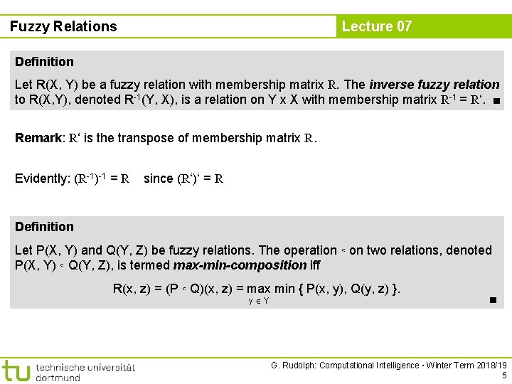 Fuzzy Relations Lecture 07 Definition Let R(X, Y) be a fuzzy relation with membership
