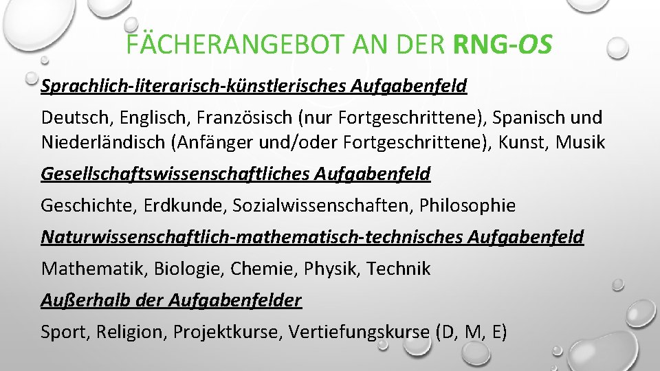 FÄCHERANGEBOT AN DER RNG-OS Sprachlich-literarisch-künstlerisches Aufgabenfeld Deutsch, Englisch, Französisch (nur Fortgeschrittene), Spanisch und Niederländisch