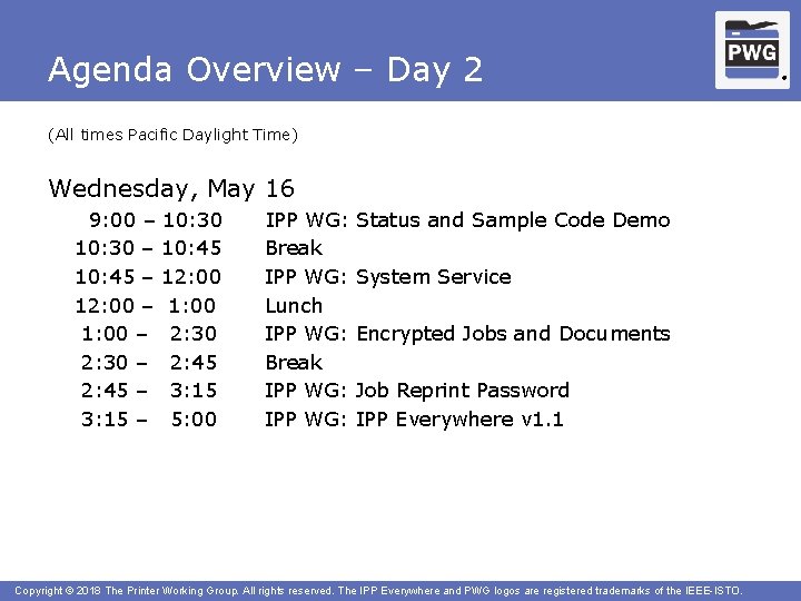 Agenda Overview – Day 2 (All times Pacific Daylight Time) Wednesday, May 16 9:
