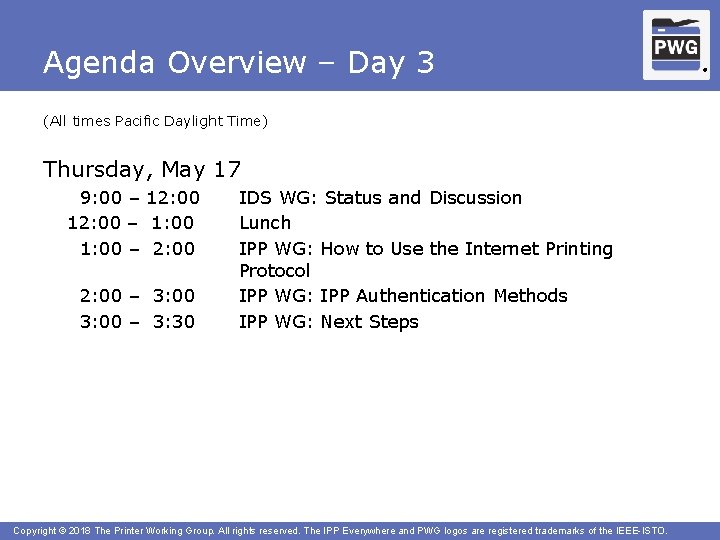 Agenda Overview – Day 3 (All times Pacific Daylight Time) Thursday, May 17 9: