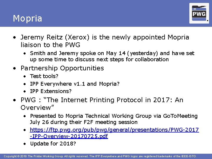 Mopria • Jeremy Reitz (Xerox) is the newly appointed Mopria liaison to the PWG