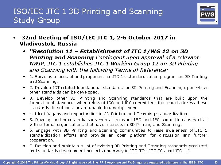 ISO/IEC JTC 1 3 D Printing and Scanning Study Group ® • 32 nd