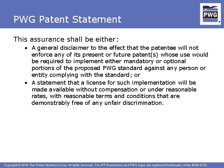 PWG Patent Statement This assurance shall be either: • A general disclaimer to the