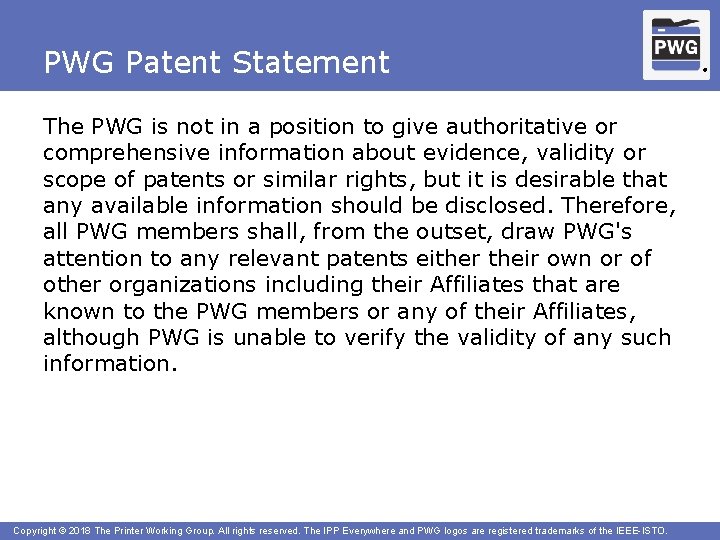PWG Patent Statement The PWG is not in a position to give authoritative or