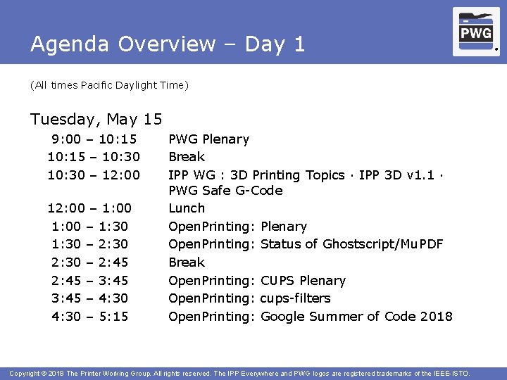 Agenda Overview – Day 1 (All times Pacific Daylight Time) Tuesday, May 15 9: