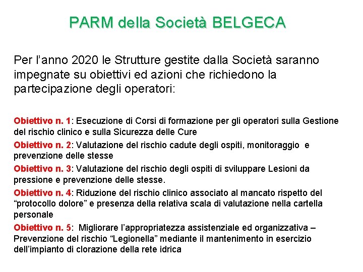 PARM della Società BELGECA Per l’anno 2020 le Strutture gestite dalla Società saranno impegnate