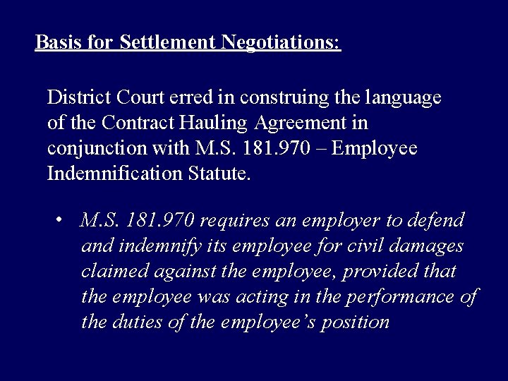 Basis for Settlement Negotiations: District Court erred in construing the language of the Contract