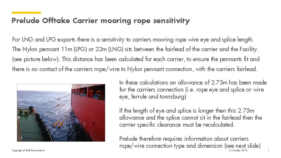 Prelude Offtake Carrier mooring rope sensitivity For LNG and LPG exports there is a