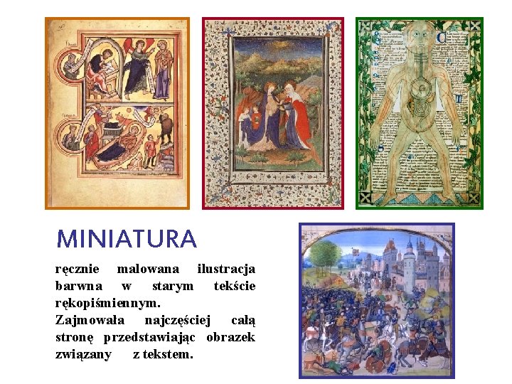 MINIATURA ręcznie malowana ilustracja barwna w starym tekście rękopiśmiennym. Zajmowała najczęściej całą stronę przedstawiając