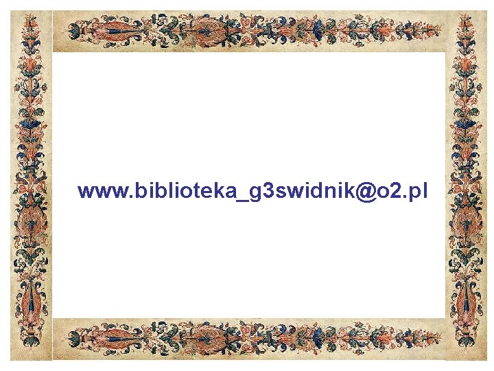 www. biblioteka_g 3 swidnik@o 2. pl 