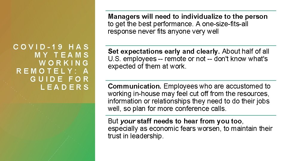 Managers will need to individualize to the person to get the best performance. A