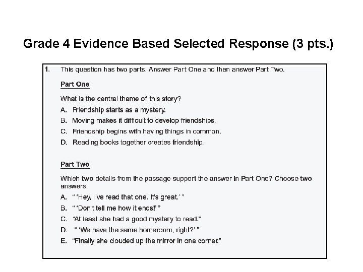 Grade 4 Evidence Based Selected Response (3 pts. ) 