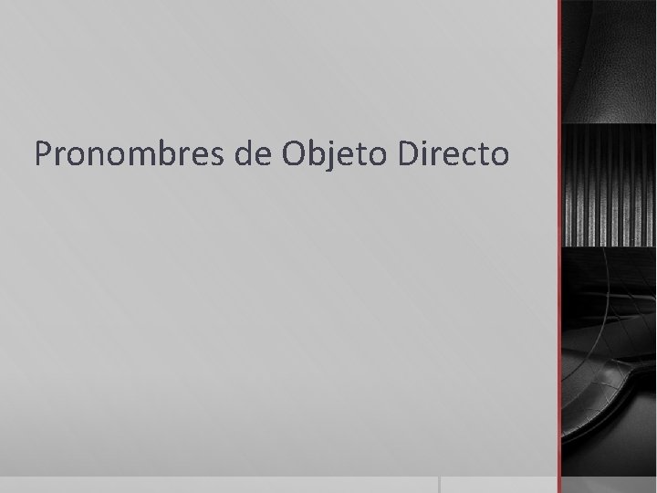 Pronombres de Objeto Directo 