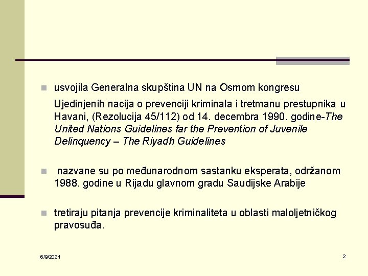 n usvojila Generalna skupština UN na Osmom kongresu Ujedinjenih nacija o prevenciji kriminala i