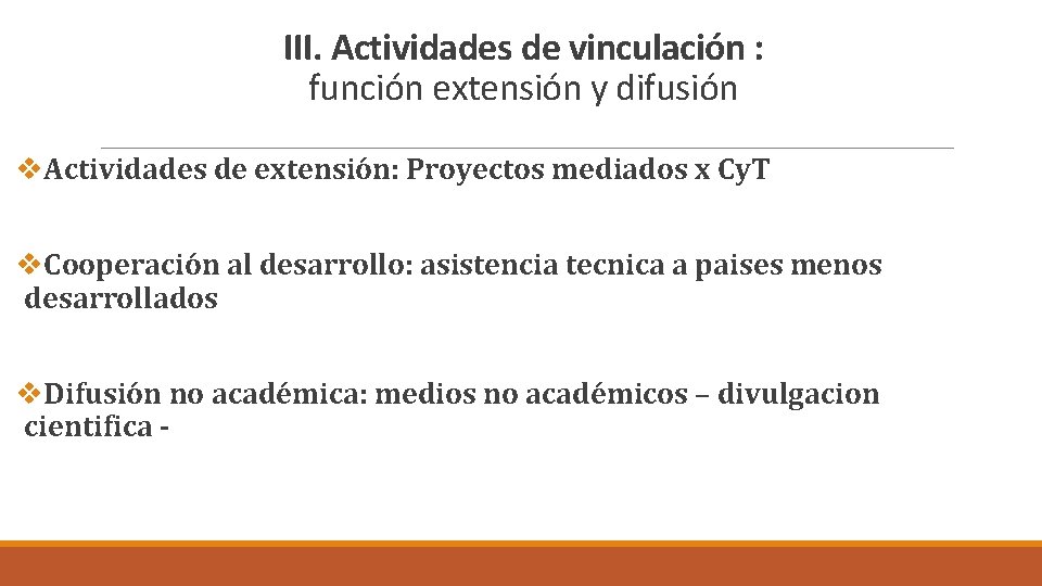 III. Actividades de vinculación : función extensión y difusión v. Actividades de extensión: Proyectos