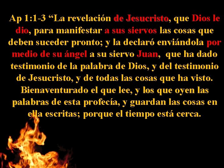 Ap 1: 1 -3 “La revelación de Jesucristo, Jesucristo que Dios le dio, para