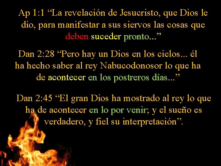 Ap 1: 1 “La revelación de Jesucristo, que Dios le dio, para manifestar a