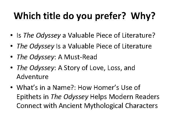 Which title do you prefer? Why? Is The Odyssey a Valuable Piece of Literature?