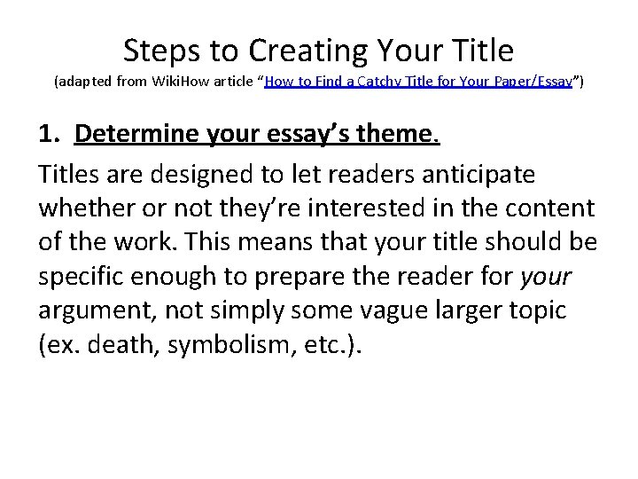 Steps to Creating Your Title (adapted from Wiki. How article “How to Find a