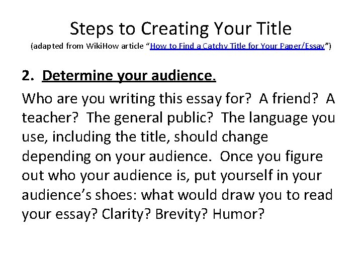 Steps to Creating Your Title (adapted from Wiki. How article “How to Find a