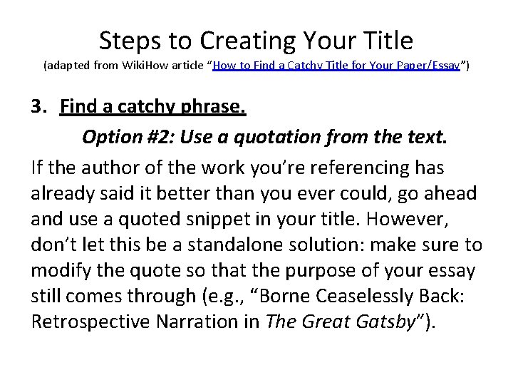 Steps to Creating Your Title (adapted from Wiki. How article “How to Find a